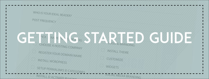 Blog Getting Started Guide