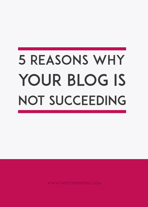 5 reasons why your blog is not succeeding